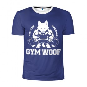 Мужская футболка 3D спортивная с принтом GYM WOOF в Петрозаводске, 100% полиэстер с улучшенными характеристиками | приталенный силуэт, круглая горловина, широкие плечи, сужается к линии бедра | bodybuilding | diet | exercise | fitness | gym | heath | motivation | muscle | phil | training | workout | бодибилдинг | мотивация | спорт | трансформация | фитнес | эстетичный