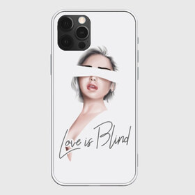 Чехол для iPhone 12 Pro Max с принтом Love is blind в Петрозаводске, Силикон |  | 14 февраля | beauty | bl | cool | face | girl | hair | holiday | lips | romance | slogan | stylish | valentines day | woman | young | блондинка | волосы | губы | девушка | день святого валентина | женщина | красотка | лицо | любовь | молодая | праздник | 