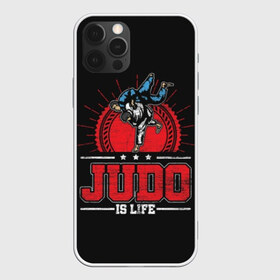 Чехол для iPhone 12 Pro Max с принтом Judo is life в Петрозаводске, Силикон |  | glory | guruma | judo | kata otoshi | m 1 | ufc | бой | борьба | дзюдзюцу | дзюдо | кимоно | мотивация | мягкий | приемы | путь | сила | скорость | спорт | стиль | татами | япония