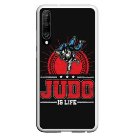 Чехол для Honor P30 с принтом Judo is life в Петрозаводске, Силикон | Область печати: задняя сторона чехла, без боковых панелей | glory | guruma | judo | kata otoshi | m 1 | ufc | бой | борьба | дзюдзюцу | дзюдо | кимоно | мотивация | мягкий | приемы | путь | сила | скорость | спорт | стиль | татами | япония