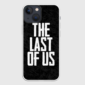 Чехол для iPhone 13 mini с принтом THE LAST OF US в Петрозаводске,  |  | gamer | player | stels | the last of us | the last of us part 2 | бегун | джоэл | каннибалы | охотники | сталкер | топляк | цикады | щелкун | элли