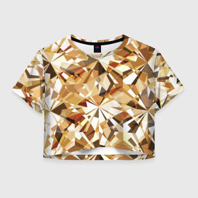Женская футболка Cropp-top с принтом Желтые бриллианты в Петрозаводске, 100% полиэстер | круглая горловина, длина футболки до линии талии, рукава с отворотами | cut | diamond | gem | glitter | gold | jewel | kaleidoscope | luxury | shine | sparkle | white | yellow | алмаз | белый | блеск | бриллиант | диамант | драгоценность | драгоценный камень | желтый | золотой | калейдоскоп | люкс | огранка