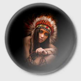 Значок с принтом Индейская девушка в Петрозаводске,  металл | круглая форма, металлическая застежка в виде булавки | american | beauty | body | costume | dark | ethnic | face | girl | hair | look | national | nature | race | shaman | взгляд | волосы | девушка | женщина | индейский | индейцы | кор | костюм | краснокожий | красный | красота | лицо | ловец снов | макияж | 