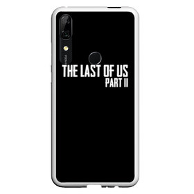 Чехол для Honor P Smart Z с принтом THE LAST OF US в Петрозаводске, Силикон | Область печати: задняя сторона чехла, без боковых панелей | gamer | player | stels | the last of us | the last of us part 2 | бегун | джоэл | каннибалы | охотники | сталкер | топляк | цикады | щелкун | элли