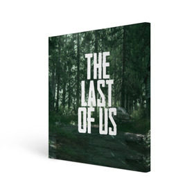 Холст квадратный с принтом THE LAST OF US в Петрозаводске, 100% ПВХ |  | gamer | player | stels | the last of us | the last of us part 2 | бегун | джоэл | каннибалы | охотники | сталкер | топляк | цикады | щелкун | элли