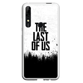 Чехол для Honor P Smart Z с принтом THE LAST OF US в Петрозаводске, Силикон | Область печати: задняя сторона чехла, без боковых панелей | gamer | player | stels | the last of us | the last of us part 2 | бегун | джоэл | каннибалы | охотники | сталкер | топляк | цикады | щелкун | элли