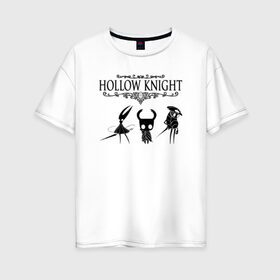 Женская футболка хлопок Oversize с принтом HOLLOW KNIGHT в Петрозаводске, 100% хлопок | свободный крой, круглый ворот, спущенный рукав, длина до линии бедер
 | game | gamer | hollow knight | logo | team cherry | игры | логотип | первонаж | рыцарь