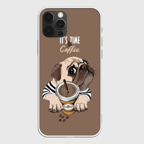 Чехол для iPhone 12 Pro Max с принтом It`s time for coffee в Петрозаводске, Силикон |  | attractive face | breed | chocolate | coffee | cream | cute | dog | glance | motto | paws | pug | slogan | text | взгляд | девиз | кофе | кремовый | лапы | милый | мопс | пёс | порода | слоган | собака | текст | шоколадный