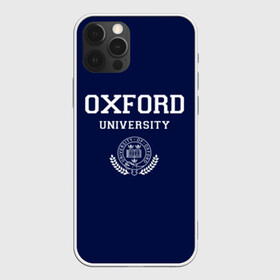 Чехол для iPhone 12 Pro с принтом University of Oxford_форма в Петрозаводске, силикон | область печати: задняя сторона чехла, без боковых панелей | university of oxford | англия | британия | великобритания | вуз | колледж | образование | оксфорд | студенты | университет | школа