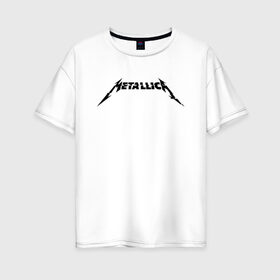 Женская футболка хлопок Oversize с принтом METALLICA в Петрозаводске, 100% хлопок | свободный крой, круглый ворот, спущенный рукав, длина до линии бедер
 | matters metallica | music | nothing else | rock | trash metal | группа | музыка | музыканты | рок | трэш металл