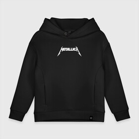 Детское худи Oversize хлопок с принтом METALLICA (НА СПИНЕ) в Петрозаводске, френч-терри — 70% хлопок, 30% полиэстер. Мягкий теплый начес внутри —100% хлопок | боковые карманы, эластичные манжеты и нижняя кромка, капюшон на магнитной кнопке | Тематика изображения на принте: matters metallica | music | nothing else | rock | trash metal | группа | металлика | музыка | музыканты | рок | трэш металл