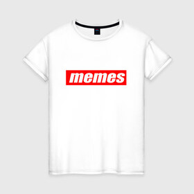 Женская футболка хлопок с принтом Мемы в Петрозаводске, 100% хлопок | прямой крой, круглый вырез горловины, длина до линии бедер, слегка спущенное плечо | mem | meme | memes | sup | supreme | мем | мемасик | мемес | суприм