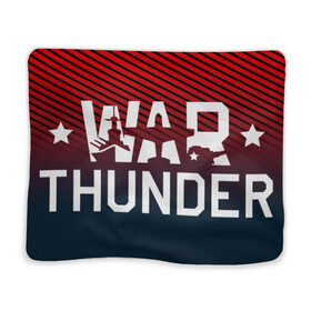 Плед 3D с принтом War Thunder в Петрозаводске, 100% полиэстер | закругленные углы, все края обработаны. Ткань не мнется и не растягивается | war thunder | war thunder 2019 | war thunder лучшие | war thunder самолеты | war thunder танки | вар тандер | гром войны | игра war thunder | купить футболку war thunder | футболки war thunder