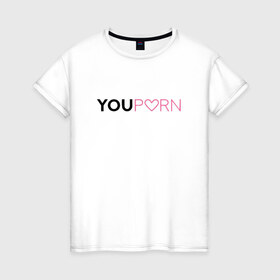 Женская футболка хлопок с принтом YouPorn в Петрозаводске, 100% хлопок | прямой крой, круглый вырез горловины, длина до линии бедер, слегка спущенное плечо | brazzers | you | браззерс | сайт