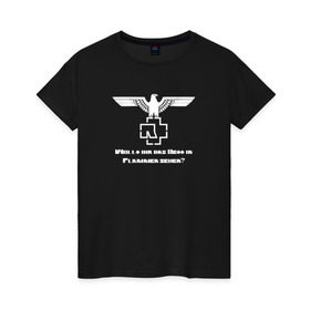 Женская футболка хлопок с принтом Rammstein в Петрозаводске, 100% хлопок | прямой крой, круглый вырез горловины, длина до линии бедер, слегка спущенное плечо | Тематика изображения на принте: metallica | music | rammstein | rock | металл | металлика | музыка | раммштайн | рок | рок группа