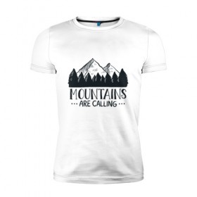 Мужская футболка премиум с принтом Mountains в Петрозаводске, 92% хлопок, 8% лайкра | приталенный силуэт, круглый вырез ворота, длина до линии бедра, короткий рукав | adventure | travel | горы | кемпинг | отдых | приключения | природа | путешествие | туризм | турист | турслёт