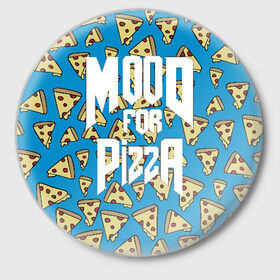 Значок с принтом Mood Pizza Doom в Петрозаводске,  металл | круглая форма, металлическая застежка в виде булавки | Тематика изображения на принте: cacodemon | doom | eternal | pizza | вечность | вечный | дум | итёрнал | какодемон | пицца | этернал
