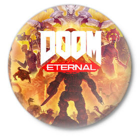 Значок с принтом Doom Eternal в Петрозаводске,  металл | круглая форма, металлическая застежка в виде булавки | cacodemon | doom | eternal | вечность | вечный | дум | итёрнал | какодемон | этернал