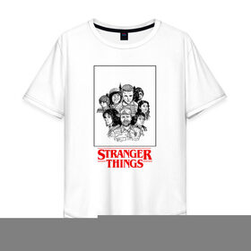 Мужская футболка хлопок Oversize с принтом STRANGER THINGS в Петрозаводске, 100% хлопок | свободный крой, круглый ворот, “спинка” длиннее передней части | stranger things | очень странные дела