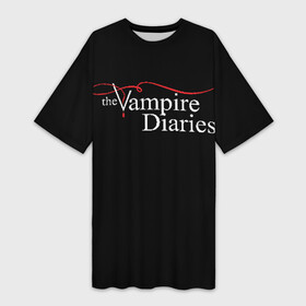 Платье-футболка 3D с принтом Дневники Вампира в Петрозаводске,  |  | the vampire diaries | дневники вампира