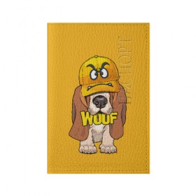 Обложка для паспорта матовая кожа с принтом Woof в Петрозаводске, натуральная матовая кожа | размер 19,3 х 13,7 см; прозрачные пластиковые крепления | Тематика изображения на принте: animal | cap | dog | funny | slogan | text | yellow | бассет хаунд | желтый | животное | забавный | кепка | прикольный | слоган | смешной | собака | текст