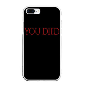 Чехол для iPhone 7Plus/8 Plus матовый с принтом You Died в Петрозаводске, Силикон | Область печати: задняя сторона чехла, без боковых панелей | Тематика изображения на принте: dark souls 3 | дарк соулс | темные души