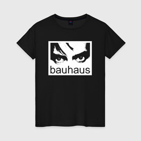 Женская футболка хлопок с принтом Bauhaus в Петрозаводске, 100% хлопок | прямой крой, круглый вырез горловины, длина до линии бедер, слегка спущенное плечо | bauhaus | goth | gothic | peter murphy | punk | rock | альтернатива | баухаус | баухус | бахус | бухус | готика | готичная | готичный | готы | панк | питер мерфи | пост панк | рок | хардрок