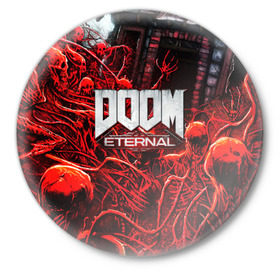 Значок с принтом DOOM ETERNAL в Петрозаводске,  металл | круглая форма, металлическая застежка в виде булавки | Тематика изображения на принте: doom | doom eternal | game | дум