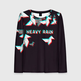 Женский лонгслив 3D с принтом Heavy Rain (Glitch). в Петрозаводске, 100% полиэстер | длинные рукава, круглый вырез горловины, полуприлегающий силуэт | 3d | game | glitch | heavy rain | геометрия | глитч | игра | надпись | оригами | хеви рейн