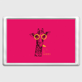 Магнит 45*70 с принтом Life is good в Петрозаводске, Пластик | Размер: 78*52 мм; Размер печати: 70*45 | african | animal | giraffe | inscription | life is good | look | pink | pop art | tongue | yellow | африканское | взгляд | желтый | животное | жизнь хороша | жираф | надпись | очки | поп   арт | розовый | язык