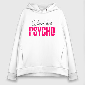 Женское худи Oversize хлопок с принтом SWEET BUT PSYCHO в Петрозаводске, френч-терри — 70% хлопок, 30% полиэстер. Мягкий теплый начес внутри —100% хлопок | боковые карманы, эластичные манжеты и нижняя кромка, капюшон на магнитной кнопке | ava max | so am i. | sweet but psycho | ава макс