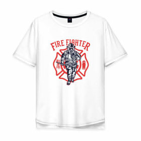 Мужская футболка хлопок Oversize с принтом Fire fighter в Петрозаводске, 100% хлопок | свободный крой, круглый ворот, “спинка” длиннее передней части | Тематика изображения на принте: мчс | огнеборец | пожар | пожарный