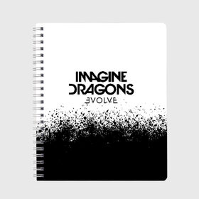 Тетрадь с принтом IMAGINE DRAGONS в Петрозаводске, 100% бумага | 48 листов, плотность листов — 60 г/м2, плотность картонной обложки — 250 г/м2. Листы скреплены сбоку удобной пружинной спиралью. Уголки страниц и обложки скругленные. Цвет линий — светло-серый
 | evolve | id | imagine dragons | драконы | ид