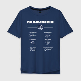 Мужская футболка хлопок Oversize с принтом RAMMSTEIN АВТОГРАФЫ в Петрозаводске, 100% хлопок | свободный крой, круглый ворот, “спинка” длиннее передней части | Тематика изображения на принте: rammstein | рамштайн