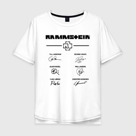 Мужская футболка хлопок Oversize с принтом RAMMSTEIN АВТОГРАФЫ в Петрозаводске, 100% хлопок | свободный крой, круглый ворот, “спинка” длиннее передней части | rammstein | рамштайн