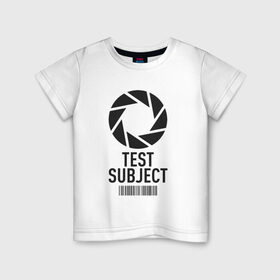 Детская футболка хлопок с принтом Испытуемый в Петрозаводске, 100% хлопок | круглый вырез горловины, полуприлегающий силуэт, длина до линии бедер | aperture | aperture science innovators | game | portal | portal 2