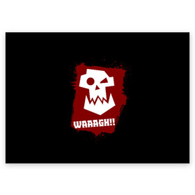 Поздравительная открытка с принтом WAAAGH!! в Петрозаводске, 100% бумага | плотность бумаги 280 г/м2, матовая, на обратной стороне линовка и место для марки
 | Тематика изображения на принте: 40000 | 40k | game | ork | orks | waaagh | warhammer | warhammer 40k | wh40k | игра | орки