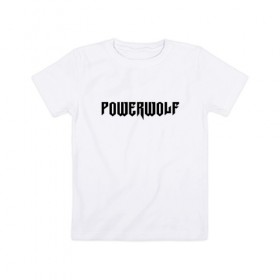 Детская футболка хлопок с принтом Powerwolf в Петрозаводске, 100% хлопок | круглый вырез горловины, полуприлегающий силуэт, длина до линии бедер | powerwolf | метал | повервольф | повервульф | рок