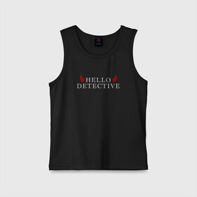 Детская майка хлопок с принтом Hello, Detective в Петрозаводске,  |  | дьявол | надпись | привет детекитв | рогатый | фраза | чёртик