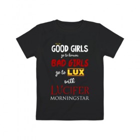 Детская футболка хлопок с принтом Lucifan t-shirt в Петрозаводске, 100% хлопок | круглый вырез горловины, полуприлегающий силуэт, длина до линии бедер | bad | good | heaven | lucifer | люцифер | надпись | фраза