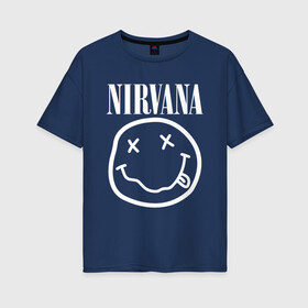 Женская футболка хлопок Oversize с принтом NIRVANA в Петрозаводске, 100% хлопок | свободный крой, круглый ворот, спущенный рукав, длина до линии бедер
 | nirvana | smile | курт кобейн | нирвана | смайл