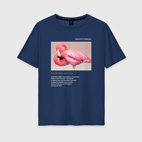 Женская футболка хлопок Oversize с принтом Greater Flamingo в Петрозаводске, 100% хлопок | свободный крой, круглый ворот, спущенный рукав, длина до линии бедер
 | animals | red book | red list | животные | животные из красной книги | красная книга | редкие животные | фламинго