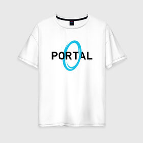 Женская футболка хлопок Oversize с принтом PORTAL в Петрозаводске, 100% хлопок | свободный крой, круглый ворот, спущенный рукав, длина до линии бедер
 | glados | half life. | portal | пиктограммы | портал | телепорт