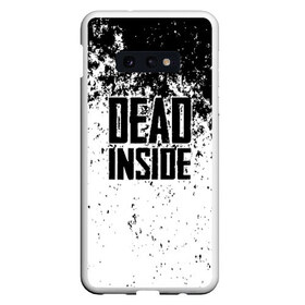 Чехол для Samsung S10E с принтом Dead Inside в Петрозаводске, Силикон | Область печати: задняя сторона чехла, без боковых панелей | dead | dota | inside | аниме | внутри | гуль | дэд | инсайд | мертвец | мертвый | токийский