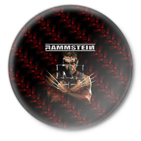 Значок с принтом Rammstein (Росомаха) в Петрозаводске,  металл | круглая форма, металлическая застежка в виде булавки | rammstein