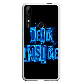 Чехол для Honor P Smart Z с принтом Dead inside в Петрозаводске, Силикон | Область печати: задняя сторона чехла, без боковых панелей | Тематика изображения на принте: dead inside | дед инсайд