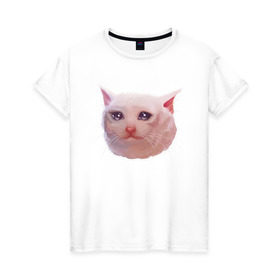 Женская футболка хлопок с принтом Плачущий кот в Петрозаводске, 100% хлопок | прямой крой, круглый вырез горловины, длина до линии бедер, слегка спущенное плечо | cat | crying | meme | кот | мем | плачущий