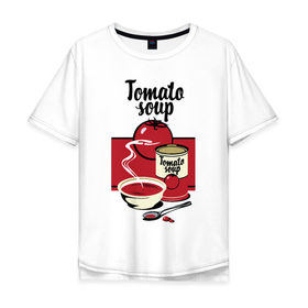 Мужская футболка хлопок Oversize с принтом Томатный суп в Петрозаводске, 100% хлопок | свободный крой, круглый ворот, “спинка” длиннее передней части | flat | food | poster | retro | soup | spoon | steam | tomato | еда | ложка | пар | плакат | помидор | ретро | суп | тарелка