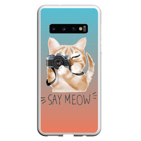 Чехол для Samsung Galaxy S10 с принтом Say Meow в Петрозаводске, Силикон | Область печати: задняя сторона чехла, без боковых панелей | meow | кот | котенок | котик | котики | котятка | кошка | мяу | скажи мяу | фотоаппарат | фотограф