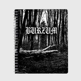 Тетрадь с принтом Burzum в Петрозаводске, 100% бумага | 48 листов, плотность листов — 60 г/м2, плотность картонной обложки — 250 г/м2. Листы скреплены сбоку удобной пружинной спиралью. Уголки страниц и обложки скругленные. Цвет линий — светло-серый
 | Тематика изображения на принте: burzum | ghotic | варг викернес | мрак | тьма